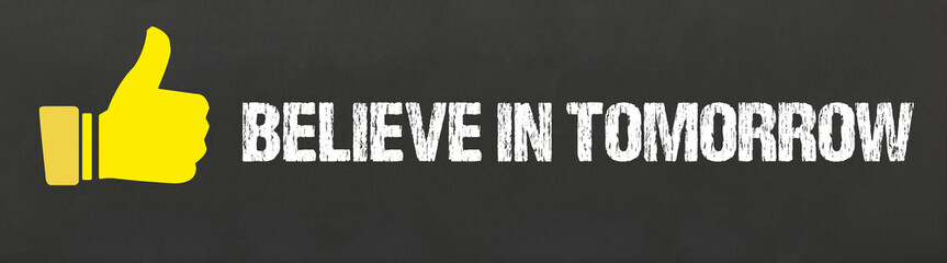 Believe In Tomorrow	

