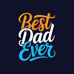 Best Dad Ever Typography t-shirt Design