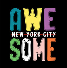 Awesome new york city slogan brush typography. for young, kids, poster, card, t shirt graphic print. vector ilustration