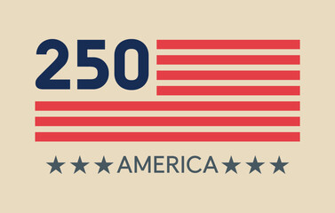 America 250 years anniversary, Number 250 logotype for fourth July. Editable file