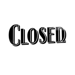 Black and white vintage style closed sign with an aged look. Store hour notification for business or shop closure concept.