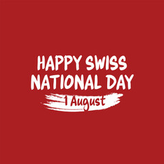 Happy Swiss National Day Text Graphic with White Brush Stroke and 1 August.
