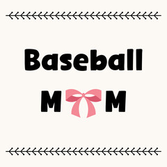 Baseball mom vector quote with pink bow and stitch border, bold typography sports design for mothers