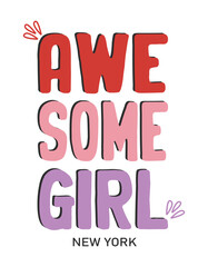 Awesome girl new york slogan graphic for woman, young, kids, t-shirt, poster, card, sticker, label, clothes, apparel. Vector illustration