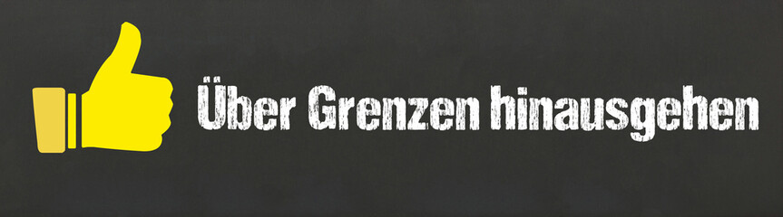 Über Grenzen hinausgehen	
