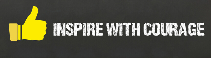 Inspire with Courage	

