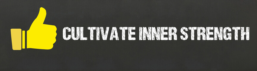 Cultivate Inner Strength