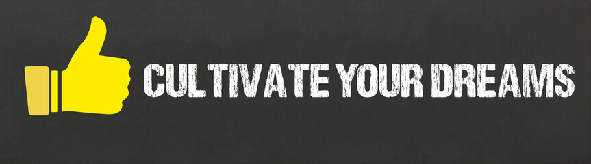 Cultivate Your Dreams	
