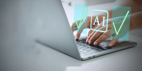 A person using laptop with approved AI symbol on virtual screen for check mark AI.
