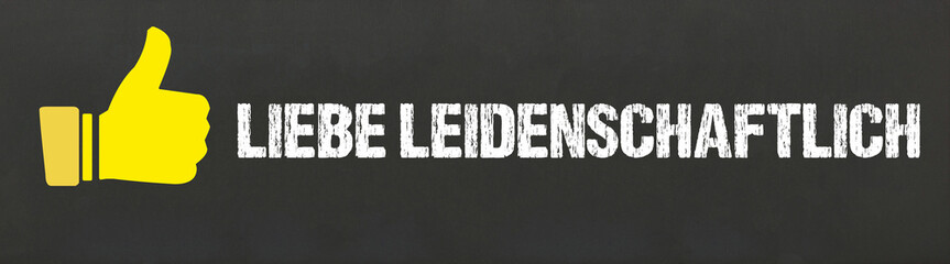 Liebe leidenschaftlich	
