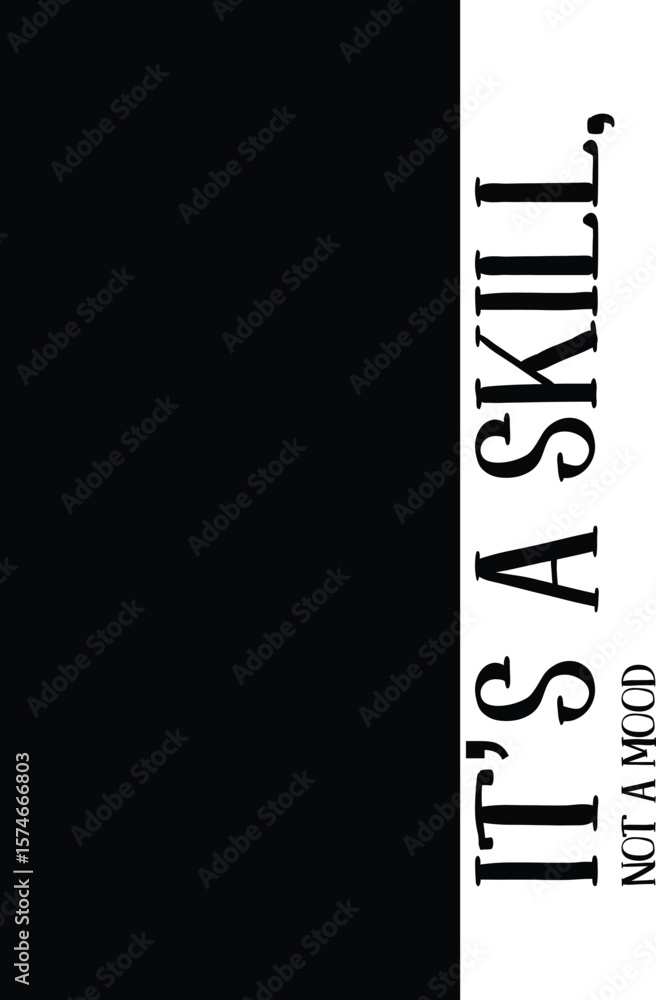 Fototapete it’s a skill, not a mood typescript text t-shirt print design. famous quote