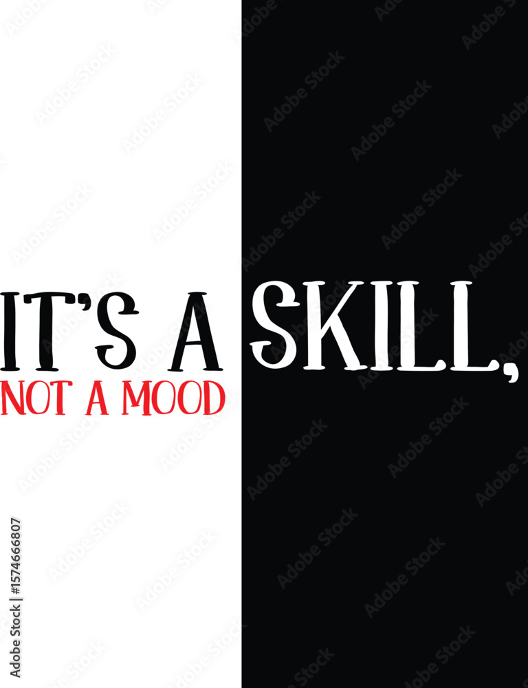 Fototapete it’s a skill, not a mood typescript text t-shirt print design. famous quote