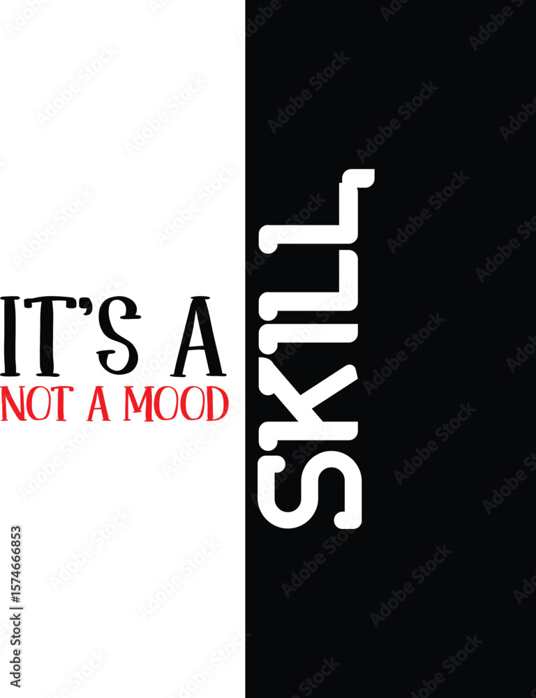 Fototapete it’s a skill, not a mood typescript text t-shirt print design. famous quote
