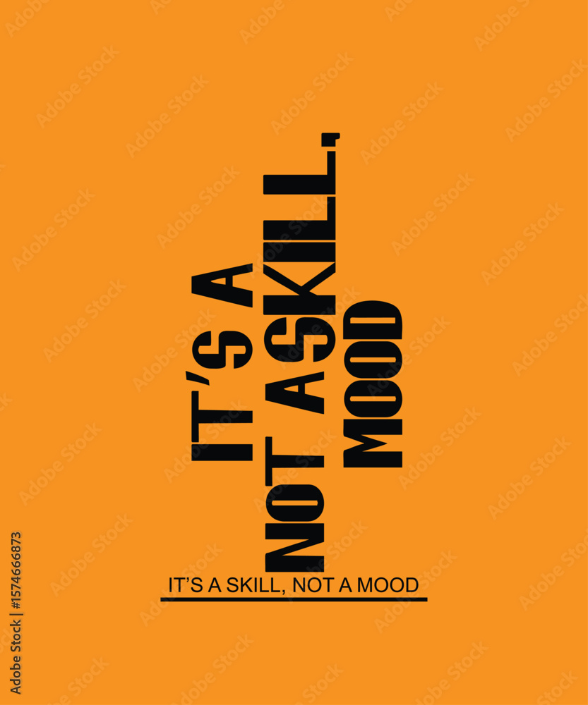 Fototapete it’s a skill, not a mood typescript text t-shirt print design. famous quote