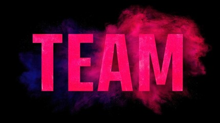 Bold word "TEAM" in vibrant pink with powdery explosion effect on a dark background.