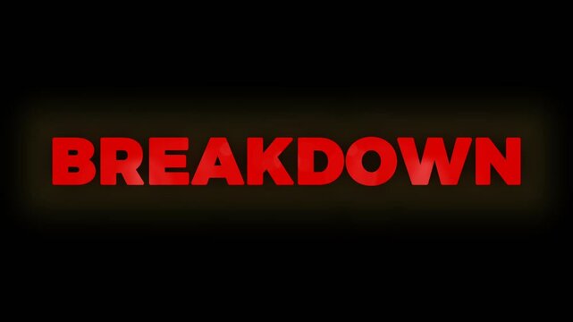 "BREAKDOWN" animated text with glowing white light effect and bold red on a dark background.
