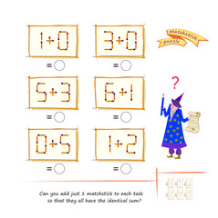 Can you add just 1 matchstick to each task so that they all have the identical sum? Logic puzzle game with matches. Exercises on addition. Brain teaser book. Vector illustration. Educational game.