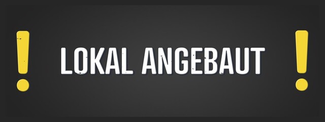 Lokal angebaut (Locally grown) - A blackboard illustration with white text.