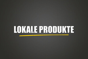 Lokale Produkte (Local products) - A blackboard with white text.