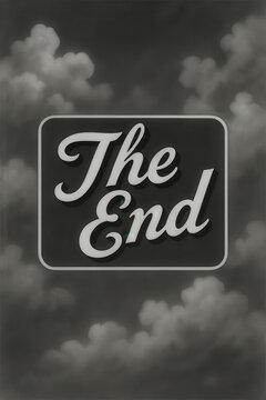 Old fashioned retro television style closing message reading the end against dramatic grayscale clouds creating a nostalgic vintage broadcast finale with classic lettering and cinematic atmosphere