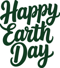 Elegant Happy Earth Day Calligraphy in Dark Green Isolated on White