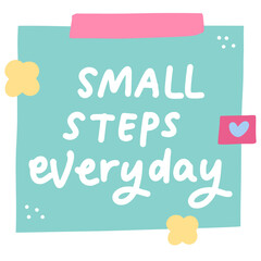 Motivational small steps everyday PNG transparent