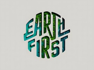 Environmental Awareness Earth First Message with Lush Nature Landscape