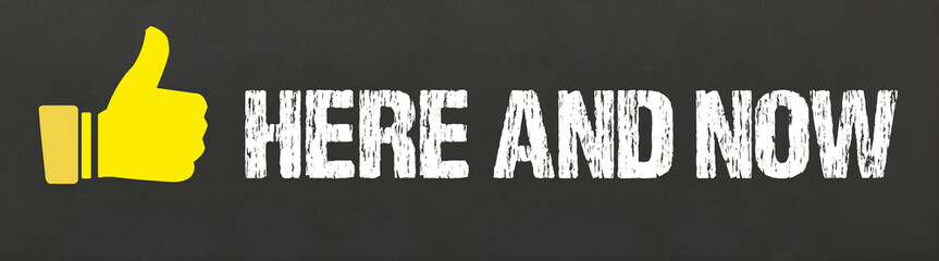 Here and Now	
