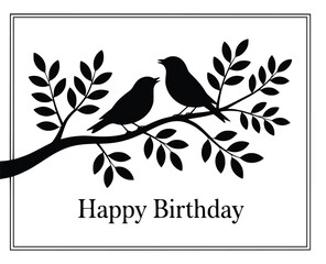 Happy Birthday wishes illustrated with sweet birds on a branch silhouette in black and white, perfect for greeting cards.