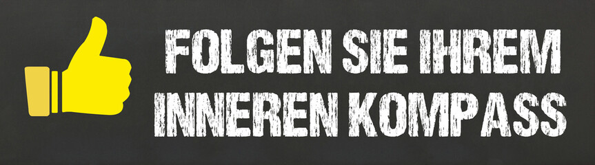 Folgen Sie Ihrem inneren Kompass	
