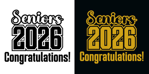 Seniors 2026 Congratulations Graphic Design for Graduation Apparel and Decor
