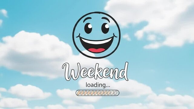 A cheerful smiley face with the word weekend loading displayed against a bright blue sky with fluffy white clouds, symbolizing anticipation for leisure time and fun