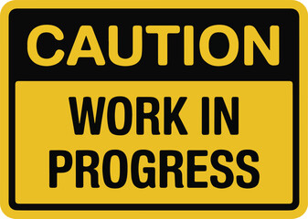 caution work in progress