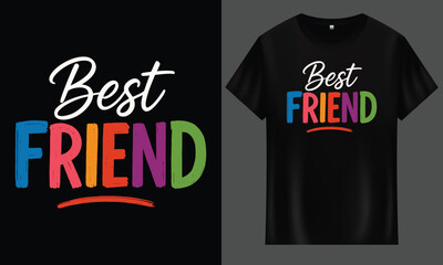 Best Friend colorful typography T-shirt design | Customable design isolated from the background for easy editing