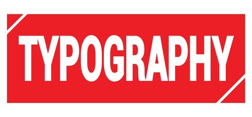 TYPOGRAPHY text written on red stamp sign.