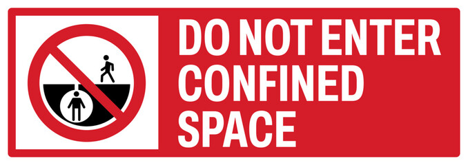 prohibition safety signs v2 uppercase text_do not enter confined landscape size 1/2 a4,a3,a2,a1 