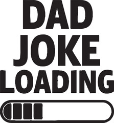 Dad Joke Loading Graphic &ndash; Funny Humor Design with Progress Bar
