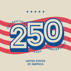 Us 250 years anniversary banner, poster, template. American 250 birthday holiday event celebrate on 4th July. Vintage lettering design with number 250 and red stripes, stars vector icon.