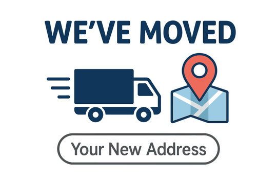 We’ve Moved Announcement Vector. Business Relocation Notice with Moving Truck, Map Pin, GPS Location, Change of Address, New Office Address Notification, Delivery Service Concept