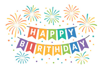 Colorful Happy Birthday celebration banner. Festive party decoration with bunting flags and fireworks. Greeting card vector illustration with confetti on isolated background.