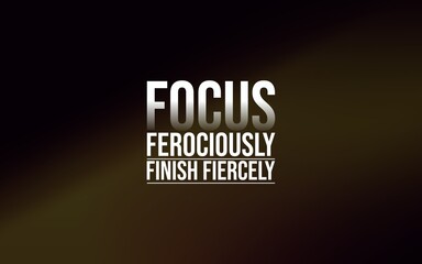 Inspirational image displaying a motivational quote about focus and determination, emphasized through bold text design against a dark and gradient-filled background.