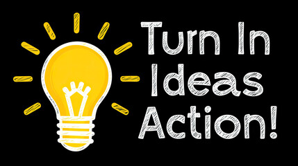Turn in ideas action concept with glowing yellow light bulb illustration on black background symbolizing creativity and motivation for innovation and inspiration in business and education