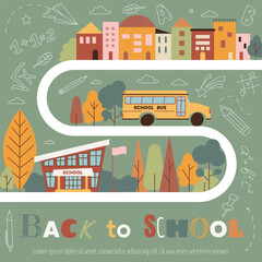 Back to school. School background with typography, educational elements, bus, school building, cute houses and autumn trees. Simple flat vector illustration. Perfect for banner, poster, flyer, cover 
