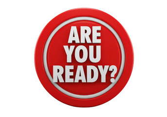Isolated 'Are You Ready?' Sign - Bold Red Preparation Concept