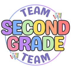 Team Second Grade | Grade 2 | Grade Two | Back To School | Team Shirt | First Day of School | Teacher | Student | School  | PNG