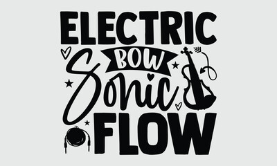 Electric Bow Sonic Flow- Electric Violin T-shirt Design, stylized music icon in hand-drawn style. High-res vector art perfect for t-shirts, posters, and apparel branding.