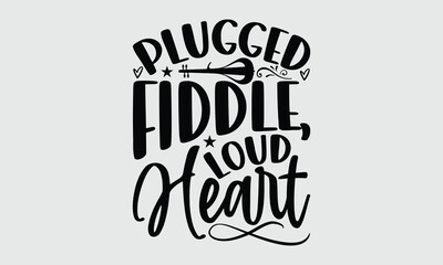 Plugged Fiddle, Loud Heart- Electric Violin T-shirt Design, professional hand-drawn vector isolated. Premium graphic for t-shirt prints, merchandise, and online shops.