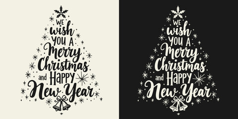 Bold hand-lettered phrase "We wish you a Merry Christmas and Happy New Year" stacked to form a Christmas tree shape, surrounded by snowflakes and bells. Black and white flat vector.
