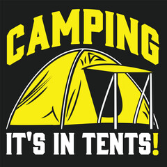 Camping It_s In Tents! camping Tshirt logo Design 