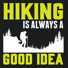hiking is always a good idea. Camping T-shirt Logo Design 